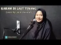 Lagu KARAM DI LAUT TENANG - RHEINA || COVER LAYLA HASANAH (ACOUSTIC VERSION)