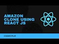 Amazon Clone using ReactJs Day 128