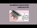 Basic WordPress Theme Development Blog Section - 14