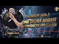 Download Lagu NST VOL 1 - ONE MORE NIGHT - DJ/Pro ThanhSun