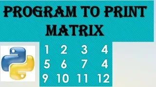 python program to print matrix python program of matrix python tutorial in Hindi