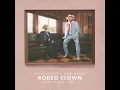 Rodeo Clown - Randy Rogers & Wade Bowen