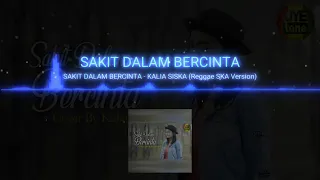 SAKIT DALAM BERCINTA - ska86 ft. Kalia Siska