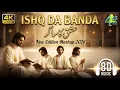 Lagu ISHQ DA BANDA | ISHQ KA SAAGAR | New Mashup2026 | The Most Soulful Sufi Qawwali | Bulleh Shah Kalam|