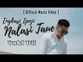 Download Lagu ENGKASI IPOJI NALASI TAUE - Yuki Vii (Official Music Video)