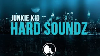 Download Junkie Kid - Hard Soundz MP3