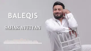 Sahak Avetyan - BALEQIS