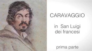 Caravaggio in San Luigi dei francesi - parte 1
