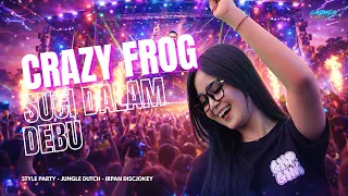 crazy frog melody x suci in the dust by irpan disckjokey