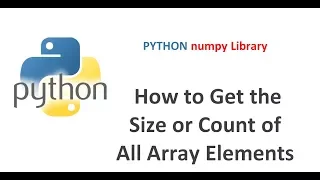Python numpy Tutorial How to identify the size of an array How to get count of array elements