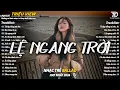 Lagu Nhạc Trẻ Ballad Hot Nhất 2025 | Top 15 Ca Khúc Về Nỗi Đau Tình Yêu Hot Trend | Lệ Ngang Trời