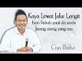 Pengajian Gus Baha - Kaya lewat jakur langit,kirim fatihah untuk diri sendiri,jarang orang yang tau