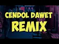 Download Lagu cendol dawet remix - cendol dawet remix