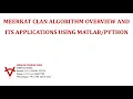 MEERKAT CLAN ALGORITHM OVERVIEW AND ITS APPLICATIONS USING MATLAB-PYTHON