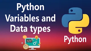 - Variables and Data types in Python