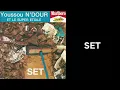 Lagu Youssou Ndour et Le Super Etoile - Set (Vinyl Rip | 1989)