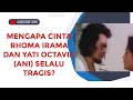Download Lagu MENGAPA CINTA RHOMA IRAMA DAN YATI OCTAVIA (ANI) SELALU TRAGIS? INI CERITANYA❗❗❗