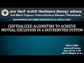 Centralized Algorithm to achieve mutual exclusion in a distributed system