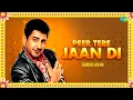 Download Lagu Peer Tere Jaan Di | Gurdas Maan | Punjabi Song 2023 | Superhit Punjabi Song