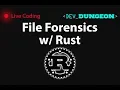 Live Coding File Forensics with Rust