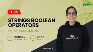 Strings Boolean Operators Python Fundamentals Anshika Gupta GeeksforGeeks Python