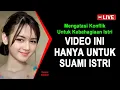 Download Lagu JANGAN NONTON INI JIKA BELUM SUAMI ISTRI 🔴 Rahasia Mengatasi Konflik untuk Kebahagiaan Istri