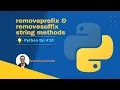 Python tip 10 removeprefix and removesuffix string methods