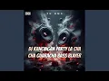 Download Lagu DJ KANCINGAN PARTY LA CHA CHA GUARACHA BASS BLAYER (2025)