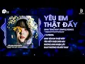 Lagu YÊU EM THẬT ĐẤY (Simple Remix) - Đinh Tùng Huy | Anh Yêu Em Thật Đấy Yêu Hết Cuộc Đời Này Remix