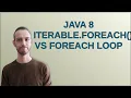 Java 8 Iterable forEach vs foreach loop