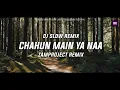 Lagu Dj India Slow Remix !!! Chahun Main Ya Naa (Zamproject Remix)