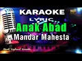 Download Lagu Anak Abad - Mandar Mahesta Karaoke Tanpa Vokal
