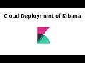 1-4 Cloud Deployment of Elasticsearch and Kibana