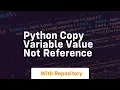 python copy variable value not reference