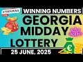 Georgia Midday Lottery Results Today For 25 June 2025 - GA Cash 3