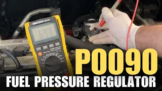 Test Fix P0090 Fuel Pressure Regulator Control Circuit Open