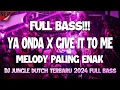 Download Lagu MELODY THE DRUM !!! DJ YA ODNA X GIVE IT TO ME NEW JUNGLE DUTCH BOXING TERBARU 2024 FULL BASS