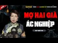 Download Lagu MỢ HAI GIÀ ÁC NGHIỆP - TRUYỆN MA TÂM LINH MC TRẦN THY KỂ LẠI MỚI NHẤT 2025