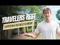 Travelers Rest - EVERYTHING You Need To Know