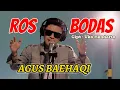 Download Lagu ROS BODAS - AGUS BAEHAQI (COVER LIVE RECORDING)