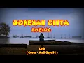 Goresan cinta - Rheina Lirik ( Cover - Andi Gayo91 )