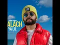 Alach Ya Lil