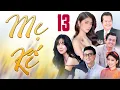 Download Lagu Phim Truyện Việt Nam 2025 | MẸ KẾ Tập 13 | Phim Tâm Lý Tình Cảm Việt Nam Hay Mới Nhất | Phim HTV