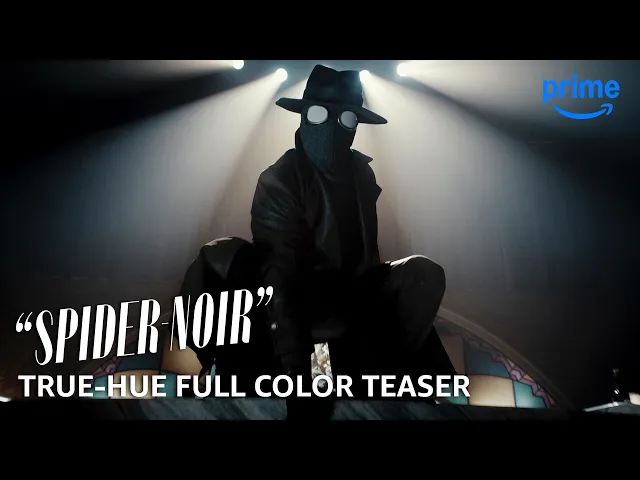 “Spider-Noir” –  True-Hue Full Color Teaser Trailer | Prime Video