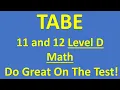 TABE Test of Adult Basic Education 11 and 12 Level D Math - Improve Your Score PRACTICE PROBLEM