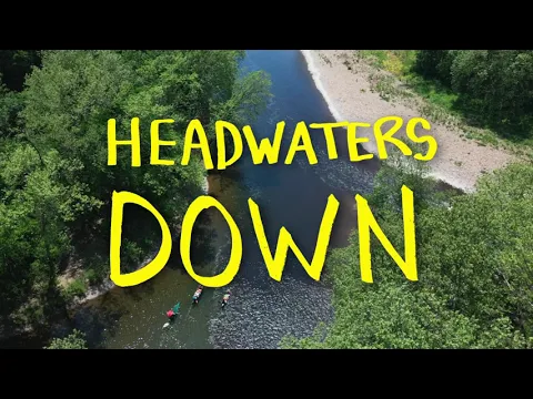 HEADWATERS DOWN - TRAILER