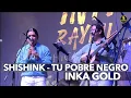 Lagu INKA GOLD - SHISHINK / TU POBRE NEGRO - INTI RAYMI CHICAGO 2022