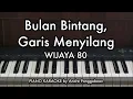 Bulan Bintang, Garis Menyilang - WIJAYA 80 | Piano Karaoke by Andre Panggabean