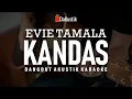 Download Lagu kandas - evie tamala (karaoke akustik)