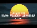 Download Lagu (Lirik) U'RANGI PASANGKU - LUKMAN ROLA | Cover by ASHARI